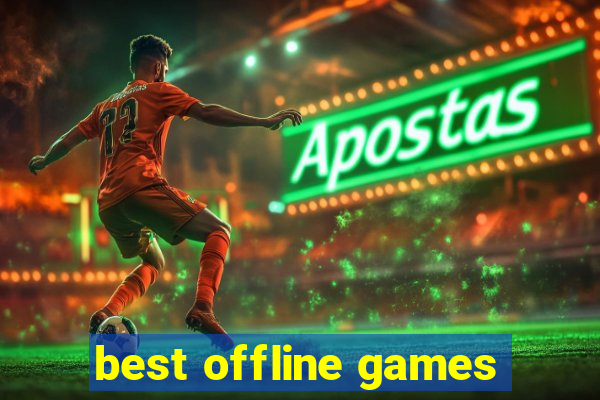 best offline games